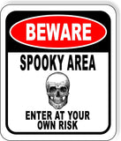 BEWARE SPOOKY AREA ENTER AT YOUR OWN RISK RED Metal Aluminum Composite Sign