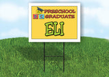 ELI PRESCHOOL GRADUATE 18 in x 24 in Yard Sign Road Sign with Stand