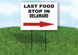 DELAWARE LAST FOOD STOP RIGHT ARROW Yard Sign w Stand LAWN SIGN Single