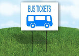 BUS TICKETS WITH BUS BLUE Yard Sign with Stand LAWN SIGN