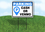 Parking cash or Venmo blue black 18 in x 24 in Yard Sign Road Sign with Stand
