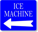 ICE machine LEFT ARROW BLUE Metal Aluminum composite sign