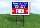FRED THANK YOU SERVICE 18 in x 24 in Yard Sign Road Sign with Stand