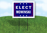 ELECT MOWINSKI 18 in x 24 in Yard Sign Road Sign with Stand