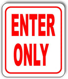 Enter Only Sign metal outdoor sign parking lot sign long lasting