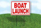 BOAT LAUNCH RED WHITE Yard Sign Road with Stand LAWN SIGN