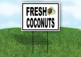 FRESH COCONUTS BLACK BORDER Yard Sign Road with Stand LAWN SIGN