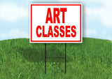 ART CLASSES RED FOR PRESIDENT Yard Sign Road with Stand LAWN SIGN