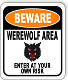 BEWARE WEREWOLF AREA ENTER AT YOUR OWN RISK ORANGE Metal Aluminum Composite Sign