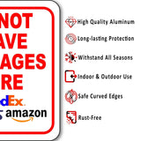 DO NOT LEAVE PACKAGES HERE UPS USPS FEDEX AMAZON UNLESS  Aluminum Composite Sign