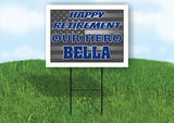 BELLA POLICE RETIREMENT  18 in x24 in Yard Sign Road Sign with Stand