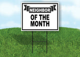 NEIGHBOR OF THE MONTH Yard Sign with Stand LAWN SIGN