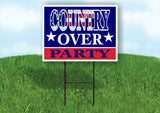 COUNTRY OVER PARTY AMERICA Yard Sign with Stand LAWN SIGN