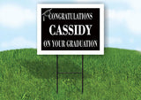 CASSIDY CONGRATULATIONS GRADUATION 18 in x 24 in Yard Sign Road Sign with Stand