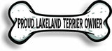 Proud Lakeland Terrier Owner Bone Car Magnet Bumper Sticker 3"x7"