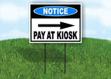 PAY AT KIOSK RIGHT ARROW  BLUE Yard Sign Road with Stand LAWN SIGN Single sided