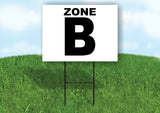 ZONE B BLACK WHITE Yard Sign with Stand LAWN SIGN
