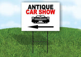 ANTIQUE CAR SHOW LEFT ARROW Yard Sign Road with Stand LAWN SIGN Single sided