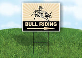 BULL RIDING right arrow Yard Sign Road with Stand LAWN SIGN Single sided