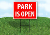 PARK IS OPEN RED Plastic Yard Sign ROAD SIGN with Stand