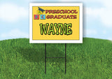 WAYNE PRESCHOOL GRADUATE 18 in x 24 in Yard Sign Road Sign with Stand