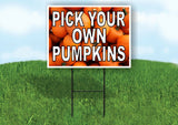 PICK YOUR OWN PUMPKINS BACKGROUND Yard Sign with Stand LAWN SIGN