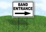 BAND ENTRANCE RIGHT arrow Yard Sign Road with Stand LAWN SIGN Single sided