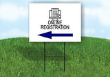 ONLINE REGISTRATION BLUE LEFT Yard Sign Road with Stand LAWN SIGN Single sided