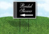BRIDAL SHOWER LACE SIDE LEFT ARROW BLACK with Stand LAWN SIGN Single sided