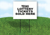 TEXAS STATE LOTTERY TICKETS 18 in x24 in Yard Sign Road Sign with Stand