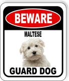 BEWARE MALTESE GUARD DOG Metal Aluminum Composite Sign