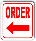 ORDER LEFT ARROW Aluminum Composite Sign