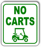 NO CARTS GOLF CART GREEN Metal Aluminum composite sign