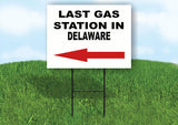 DELAWARE LAST GAS STATION LEFT ARROW Yard Sign w Stand LAWN SIGN Single