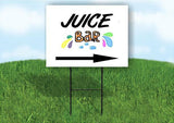 JUICE BAR RIGHT ARROW Yard Sign Road with Stand LAWN SIGN Single sided