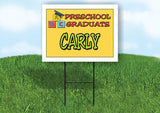 CARLY PRESCHOOL GRADUATE 18 in x 24 in Yard Sign Road Sign with Stand