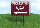 CANOE RENTALS LEFT ARROW BROWN Yard Sign Road with Stand LAWN SIGN Single sided
