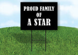 A STAR PROUD FAMILY 18 in x 24 in Yard Sign Road Sign with Stand