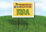 KIRA PRESCHOOL GRADUATE 18 in x 24 in Yard Sign Road Sign with Stand