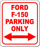 Ford F-150 Parking Only Right and Left Arrow Metal Aluminum Composite Sign
