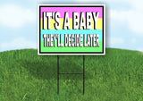 IT'S A BABY THEY'LL DECIDE LATER Yard Sign with Stand LAWN SIGN