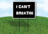 I CANT BREATHE Yard Sign ROAD SIGN with Stand LAWN POSTER