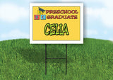 CELIA PRESCHOOL GRADUATE 18 in x 24 in Yard Sign Road Sign with Stand