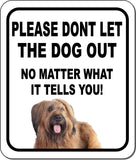 PLEASE DONT LET THE DOG OUT NMW Briard Metal Aluminum Composite Sign