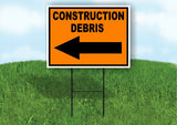 Construction Debris LEFT ARROW Yard Sign Road with Stand LAWN SIGN Single sided
