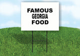 GEORGIA FAMOUS FOOD 18 in x 24 in Yard Sign Road Sign with Stand