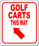GOLF CARTS THIS WAY RED 8 Arrow Variations Metal Aluminum composite sign