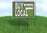 BUY LOCAL MIONTANA GREEN Yard Sign with Stand LAWN SIGN