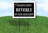 BEVERLY CONGRATULATIONS GRADUATION 18 in x 24 in Yard Sign Road Sign with Stand