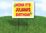 JULIA'S HONK ITS BIRTHDAY 18 in x 24 in Yard Sign Road Sign with Stand